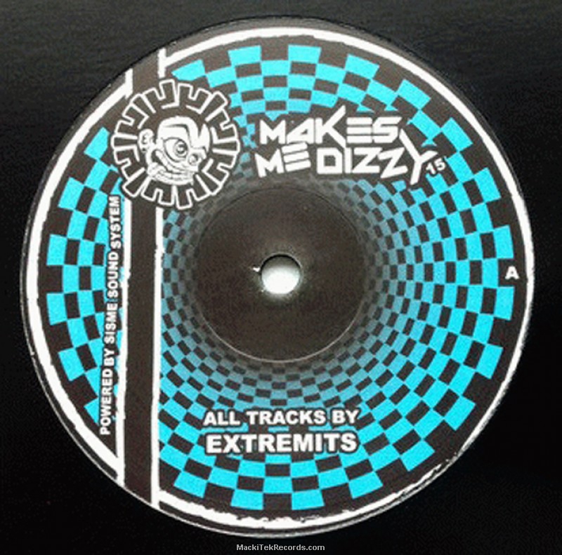 Makes Me Dizzy 15 Extremits MackiTek Records Shop The Underground